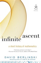 David Berlinski - Infinite Ascent