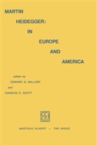 E. G. Ballard, E.G. Ballard, Edward G. Ballard, E Scott, E Scott, G Ballard... - Martin Heidegger: In Europe and America