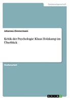 Johannes Zimmermann - Kritik der Psychologie: Klaus Holzkamp im Überblick
