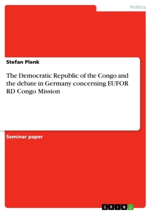Stefan Plenk - The Democratic Republic of the Congo and the debate in Germany concerning EUFOR RD Congo Mission