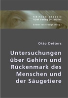 Otto Deiters, Esther Von Krosigk, Esthe von Krosigk - Untersuchungen über Gehirn und Rückenmark des Menschen und der Säugetiere