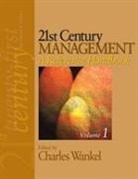 Charles Wankel, Charles (EDT) Wankel, Charles B. Wankel, Charles Wankel, Charles B Wankel, Charles B B Wankel... - 21st Century Management: A Reference Handbook