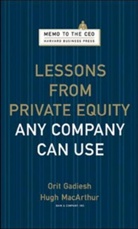 Orit Gadiesh, Gadiesh Orit, Hugh MacArthur - Lessons From Private Equity Any Company Can Use