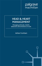 A Furnham, A. Furnham, Adrian Furnham - Head and Heart Management
