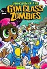 Scott Nickel, Scott/ Luxich Nickel, Matt Luxich - Invasion of the Gym Class Zombies