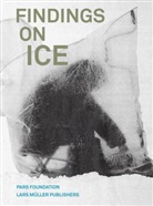 Hester Aardse, Astrid Baalen, Astrid van Baalen, PARS Foundation, Pars Pars Foundation - Findings on Ice