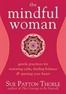 Sue Patton Thoele, Thoele Sue Patton - Mindful Woman