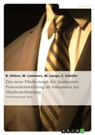 Hillers, B Hillers, B u a Hillers, B. Hillers, M. Lammers, Lange... - Das neue Filialkonzept der Sparkassen: Personalentwicklung als Instrument zur Mitarbeiterbindung