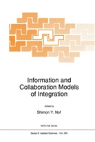 S. Y. Nof, S.Y. Nof, Shimon Y. Nof, Shimo Y Nof, Shimon Y Nof - Information and Collaboration Models of Integration