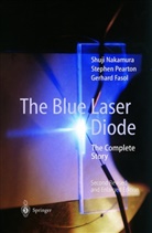 Gerhard Fasol, Shuj Nakamura, Shuji Nakamura, Stephe Pearton, Stephen Pearton - The Blue Laser Diode