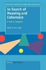 Wolff-Michael Roth - In Search of Meaning and Coherence: A Life in Research