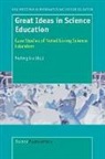 Xiufeng Liu - Great Ideas in Science Education: Case Studies of Noted Living Science Educators