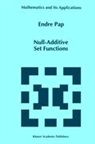 E Pap, E. Pap, Endre Pap - Null-Additive Set Functions