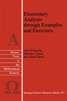 J. Schmeelk, Joh Schmeelk, John Schmeelk, Arpad Takaci, Djurdjic Takaci, Djurdjica Takaci - Elementary Analysis through Examples and Exercises