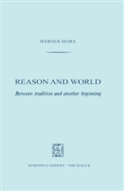 W Marx, W. Marx, Werner Marx - Reason and World