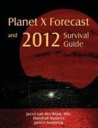 v d w  marshall Jacco, v d w marshall Jacco, Marshall Masters, Jacco Van der Worp, Jacco van der Worp, Janice Manning - Planet x forecast and 2012 survival