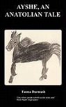 F. Durmush - Ayshe, an Anatolian Tale