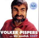 Volker Pispers, Volker Pispers - . . . bis neulich 2007, 2 Audio-CDs (Hörbuch)