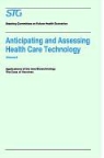 Annetine Gelijns, Scenario Commission on Future Health Care Technolo, Scenario Commission on Future Health Care Technology, Scenario Commission on Future Health Care Technology - Anticipating and Assessing Health Care Technology, Volume 6. Vol.6
