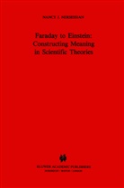 N J Nersessian, N. J. Nersessian, N.J. Nersessian, Nancy Nersessian, Nancy J. Nersessian - Faraday to Einstein: Constructing Meaning in Scientific Theories