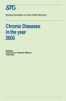 Chronic Diseases Scenario Committee, Chronic Diseases Scenario Committee, H. Verkleij - Chronic Diseases in the Year 2005, Volume 1
