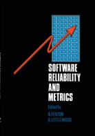 Fenton, N Fenton, N. Fenton, Littlewood, Littlewood, B. Littlewood - Software Reliability and Metrics