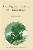 Katalin E Kiss, Katalin E. Kiss - Configurationality in Hungarian