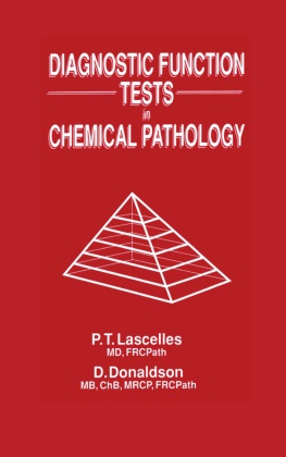 D Donaldson, D. Donaldson, P Lascelles, P T Lascelles, P. T. Lascelles, P.T. Lascelles - Diagnostic Function Tests in Chemical Pathology
