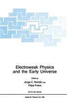 Jorg C Romão, Jorge C Romão, Freire, Freire, Filipe Freire, Rom¿ Jorge C.... - Electroweak Physics and the Early Universe