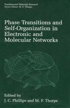 C Phillips, J C Phillips, F Thorpe, F Thorpe, J. C. Phillips, J.C. Phillips... - Phase Transitions and Self-Organization in Electronic and Molecular Networks