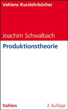 Oberhammer, Schwalbac, Joachim Schwalbach, Clemen Oberhammer, Clemens Oberhammer - Produktionstheorie