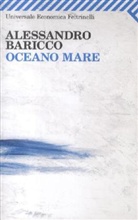 Alessandro Baricco - Oceano mare, italien. Ausgabe