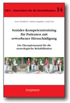 Bogdah, Bettin Bogdahn, Bettina Bogdahn, P&ouml;ssl, Josef P&ouml;ssl, Schellbor... - Soziales Kompetenztraining f&uuml;r Patienten mit erworbener Hirnsch&auml;digung, m. CD-ROM