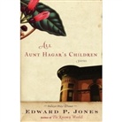 Edward P Jones, Edward P. Jones - All Aunt Hagar's Children