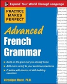 V. Mazet, Veronica Mazet, Veronique Mazet, Véronique Mazet - Advanced French Grammar - 1st Edition