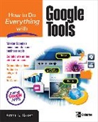 Donna Baker, Donna L. Baker - How to Do Everything With Google Tools