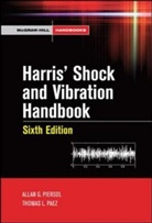 C Harris, Cyril M. Harris, Thomas Paez, Thomas L. Paez, A Piersol, Allan Piersol... - Harris Shock And Vibration Handbook