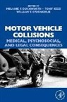 Melanie Duckworth, Melanie Iezzi Duckworth, Melanie P. Iezzi Duckworth, Tony Iezzi, William O'Donohue, William Iezzi O''donohue... - Motor Vehicle Collisions: Medical, Psychosocial, and Legal Consequence