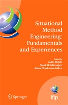 Sjaa Brinkkemper, Sjaak Brinkkemper, Brian Henderson-Sellers, Jolita Ralyte, Jolita Ralyté - Situational Method Engineering: Fundamentals and Experiences