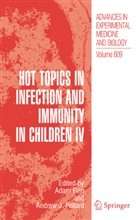 Ada Finn, Adam Finn, J Pollard, J Pollard, Andrew J. Pollard - Hot Topics in Infection and Immunity in Children IV