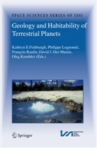 D. J. Des Marais, K. E. Fishbaugh, O. Korablev, P. Lognonné, F. Raulin, David J. Des Marais... - Geology and Habitability of Terrestrial Planets