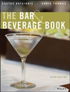 C Katsigris, Costa Katsigris, Costas Katsigris, Costas/ Thomas Katsigris, Chris Thomas - The Bar and Beverage Book