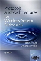 Karl Willig Holger, Karl, H Karl, Holge Karl, Holger Karl, Holger (Technische Universitaet Berlin Karl... - Protocols and Architectures for Wireless Sensor Networks