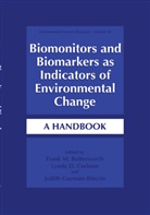 Frank M. Butterworth, Lynda D. Corkum, Lynd D Corkum, Lynda D Corkum, Judith Guzmán-Rincón - Biomonitors and Biomarkers as Indicators of Environmental Change