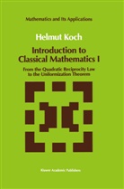 Helmut Koch - Introduction to Classical Mathematics I