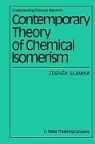 Zdenek Slanina, Madelene Stulíková - Contemporary Theory of Chemical Isomerism
