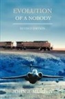 John J. Murphy - Evolution of a Nobody