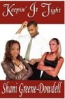 Shani Greene Dowdell - Keepin' It Tight