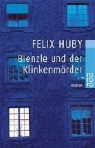 Felix Huby - Bienzle und der Klinkenmörder