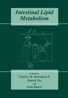 Arnis Kuksis, Charles M. Mansbach, Charles M. Mansbach II, Patric Tso, Patrick Tso - Intestinal Lipid Metabolism